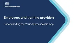 Employers and training providers: Understanding the Your Apprenticeship App