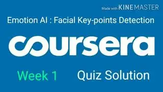 Coursera : Emotion AI Facial Key-points Detection | Week 1 Quiz Solution | Coursera project Network