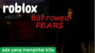 Ada yang mengincar kita malem2 di rumah |Burrowed Fears Roblox @hapgamer88 