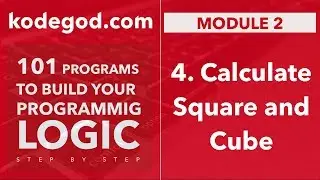 Module 2 - Lesson 4 ► Calculate Square and Cube | Learn Programming