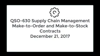 Supply Chain Basics: Make-to-Order and Make-to-Stock Contracts