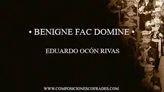 BENIGNE FAC DOMINE - EDUARDO OCÓN RIVAS [BANDA DE MÚSICA]