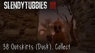 Slendytubbies 3 - Outskirts (Dusk). Collect |38|
