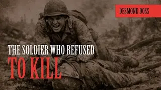 Fall Asleep with World War Stories: Desmond Doss and Hacksaw Ridge