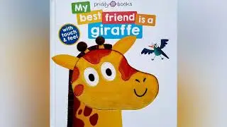 🦒My best friend is a giraffe🦒 Priddy books 🦒with touch and feel 🦒Baby Book 🦒 Children Book 🦒