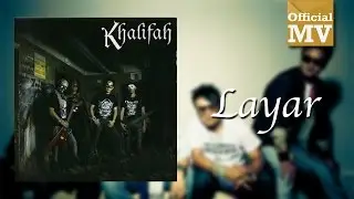 Khalifah - Layar (Official Music Video)