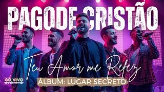 🎵 PAGODE GOSPEL M&Uacute;SICA: TEU AMOR ME REFEZ &mdash; Um Pagode Crist&atilde;o Cheio de Alegria, Swing e Adora&ccedil;&atilde;o! 🙌