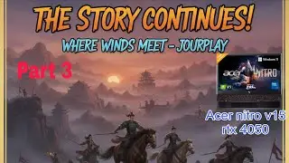 #3 My first video with my voice | rtx 4050 | Where winds meet