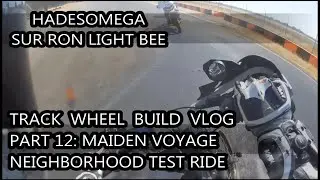 Sur Ron Light Bee Supermoto Track Wheel Build Part 12: Maiden Voyage Neighborhood Test Ride
