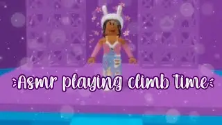 Asmr?!?! Climb time 🤪😝