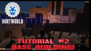 HURTWORLD:  Shakes Tutorial #2- 
