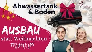 Boden & Abwassertank im Sprinter | Camper Van Ausbau |Weinkeller Tour(kein Weihnachten in Moldawien)