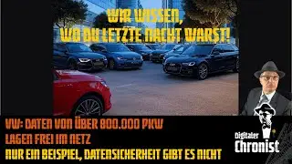 VW: Daten von &uuml;ber 800.000 PKW lagen frei im Netz - Nur ein Beispiel, Datensicherheit gibt es nicht