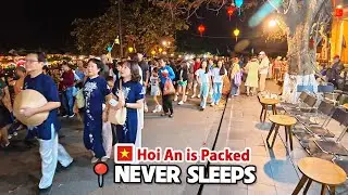 HOI AN VIETNAM 2026 - Hoi An Old Town is Packed It's Seem THIS PLACE NEVER SLEEPS