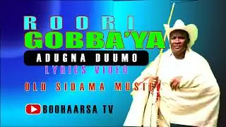 Old Ethiopian Sidama music by Adugna Duumo - Roori Gobba'ya _ lyrics video