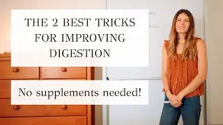 2 ways to improve your digestion (especially for plant foods!)