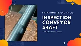 Inspection Conveyor Shaft | ROPP Cap Making Machine | SARSWATI MACHINE TOOLS PVT. LTD.