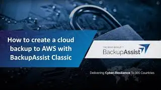 How to create a cloud backup to AWS with BackupAssist Classic