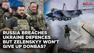 Russia Breaches Ukraine's Defenses In Pokrovsk Takeover Push But Zelenskyy Won't Move Out Of Donbas?