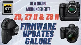 Z9 Firmware 2.0, Z6 II & Z7 II firmware updates with AF improvements, MC-N10 Remote Grip & More