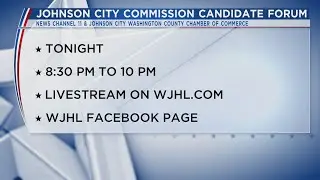 LIVE on WJHL.com at 8:30 p.m.: Johnson City Commission candidate forum