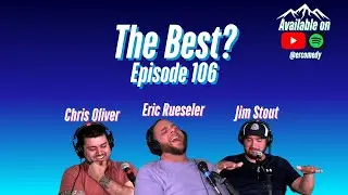 Forehead Kisses with Chris Oliver and Jim Stout - The Best? Ep 106