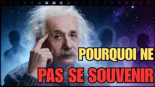 Si Nous Avons Choisi Cette Vie, Pourquoi Ne Nous Souvenons Pas? – Reponse d'Einstein