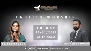 THWC BAHRAIN | BLESSED BY SR. PERSIS JOHN | WORSHIP & PRAISE | 24/11/2018