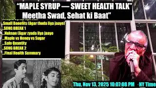 MAPLE SYRUP&mdash;SWEET HEALTH TALK- Meetha Swad, Sehat ki Baat&rdquo; 2 songs#bollywoodtalentclub  Live Stream