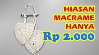 CARA MEMBUAT MACRAME DAUN | MACRAME LEAF / FEATHER PATTERN TUTORIAL