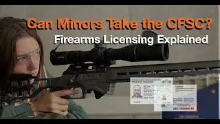🎯 Can Minors Take the Canadian Firearms Safety Course (CFSC)?  Firearms Licensing Explained