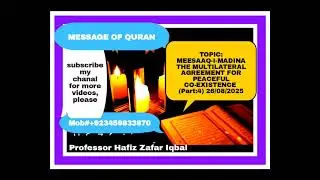 TOPIC: MEESAAQ-I-MADINATHE MULTILATERAL AGREEMENT FOR PEACEFUL CO-EXISTENCE (Part:4) 26/08/2025