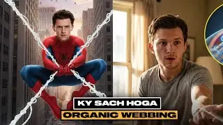 SPIDER MAN 4 Peter Parker organic webbing 😱
