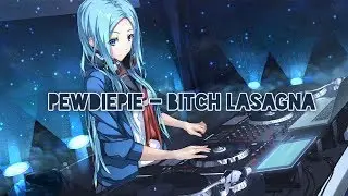 Nightcore - Bitch Lasagna (Remix)