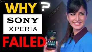 Why Sony Xperia Failed? Sony Vs Apple Samsung | Business Case Study