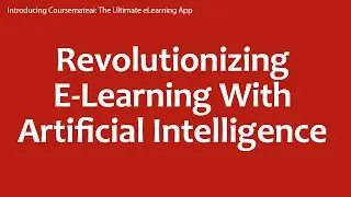 Introducing Coursemateai: The Ultimate eLearning App