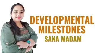 Developmental Milestones II B Sc Nursing 3rd Year II Child Health Nursing II