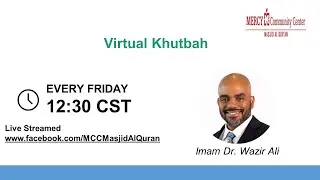 01/09/2026   MCC Virtual Friday Khutbah   Imam Dr. Wazir Ali