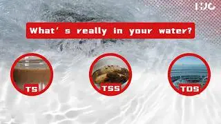 What&rsquo;s REALLY in Your Water? | TS, TSS & TDS Explained