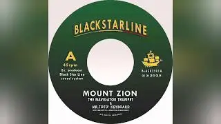 THE NAVIGATOR TRUMPET & MR. TOT&Ograve; KEYBOARD - MOUNT ZION + DUB