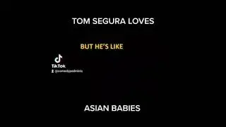 Tom Segura Loves Asian Babies