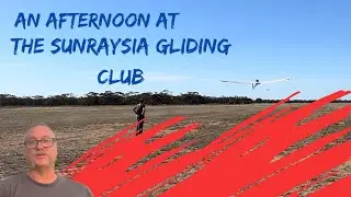 An afternoon at Sunraysia Gliding Club