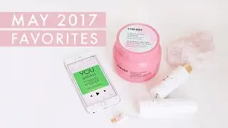 May Favorites 2017 | books, podcast, beauty, resources
