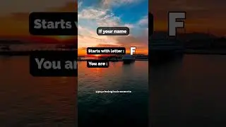 If your name starts with letter F you are...! #shorts #psychologyfacts #subscribe