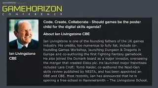 GameHorizon 2014 - Code, Create, Collaborate (Ian Livingstone CBE)