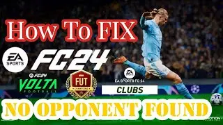 FC24 How To FIX NO OPPONENT FOUND ERROR. EA FC24 MATCHMAKING ERROR /PROBLEM FIXED