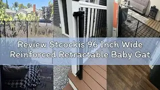 Review Stcockis 96 Inch Wide Reinforced Retractable Baby Gate with Support Rods, Extra Long Dog Gate