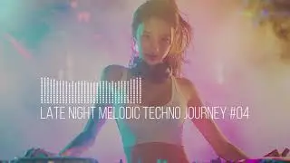 Late Night Melodic Techno Journey #04 | Hypnotic Club Atmosphere Mix 2026