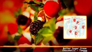 Tomggg - Chocoholic  [Butter Sugar Cream]