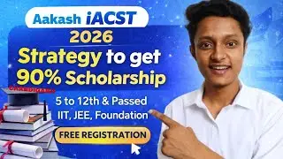 iACST 2026 - Aakash Instant Admission Cum Scholarship Test | How to Get 90% Scholarship?
